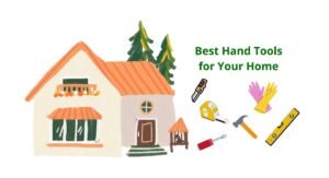 Best hand tools for your home